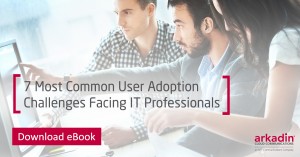 7 most commun user adoption challenges facing IT professionals