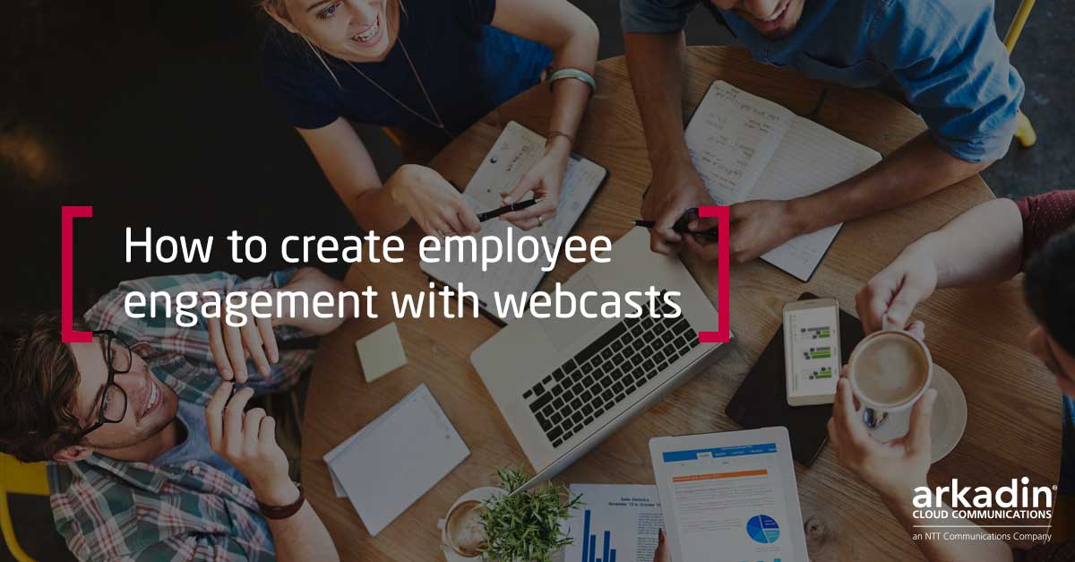 How to create employee engagement with webcasts